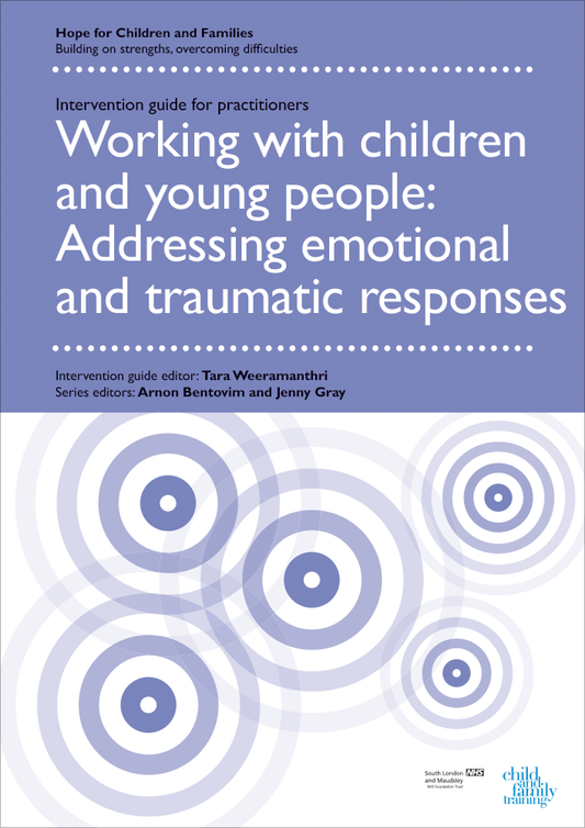 HfCF Working with children and young people: Addressing emotional and traumatic responses guide