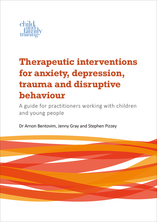 Therapeutic Interventions for Anxiety Depression Trauma and Disruptive Behaviour
